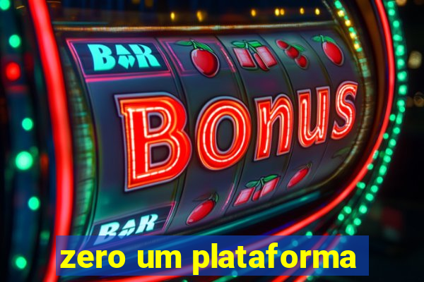 zero um plataforma